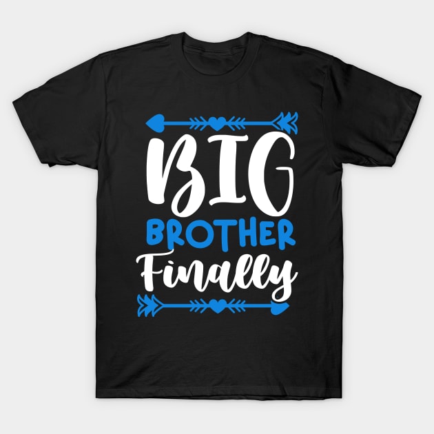 Big Brother Finally For Boys & Older Brothers T-Shirt by swissles